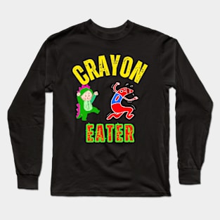 Crayon eater Long Sleeve T-Shirt